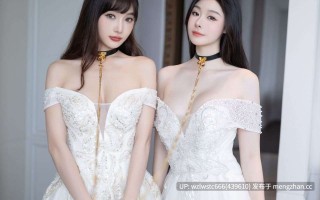 内购无水印 陆萱萱 &小逗逗  双人婚纱 [100P-1.13GB]