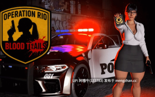【3DCG/SLG/腐败/PC机翻/安卓生肉】里约行动：血迹 Operation Rio Blood Trails [v0.1] 【387M】【序号6762】