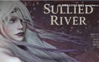 【欧美/奇幻/RPG/PC/机翻】 污秽河  Sullied River [v0.12.1] 【1.09G】【序号7576】
