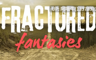 【欧美/真人/html浏览器机翻/文字视觉小说/剧情/PC】破碎幻想 Fractured Fantasies [v0.0.6] 【59.7M】【序号7196】