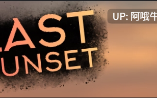 【3DCG/浪漫/SLG/PC/机翻】最后的日落 Last Sunset [Ep.1 FE] 【1.3G】【序号6721】