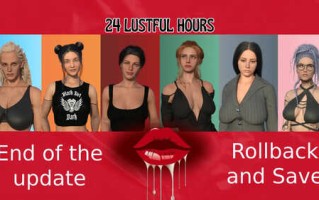 [更新]【欧美SLG/动态】24淫荡时刻/24小时情欲时光（24 Lustful Hours）V0.2.0 汉化中文【PC+安卓-600MB】