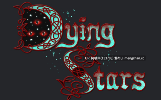 【奇幻/冒险/RPG/PC/机翻】垂死之星 Dying Stars [demo2] [1.14G] 【序号6935】